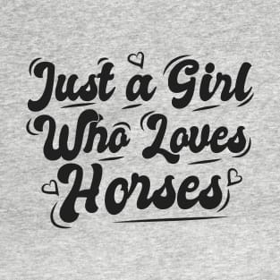 Just A Girl Who Loves Horses T-Shirt